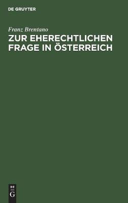 Zur Eherechtlichen Frage in Österreich