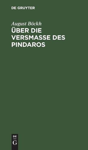 Über Die Versmaße Des Pindaros
