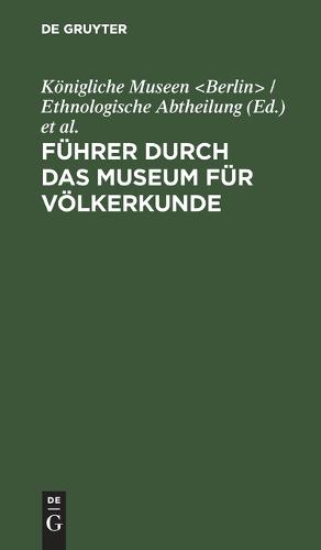 Führer Durch Das Museum Für Völkerkunde