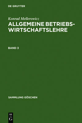Konrad Mellerowicz: Allgemeine Betriebswirtschaftslehre. Band 3