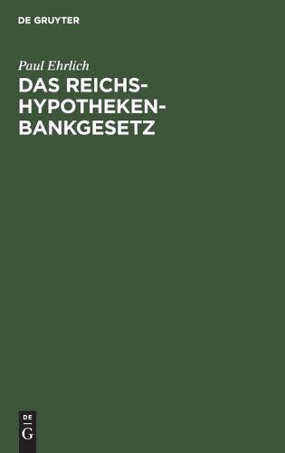 Das Reichs-Hypothekenbankgesetz