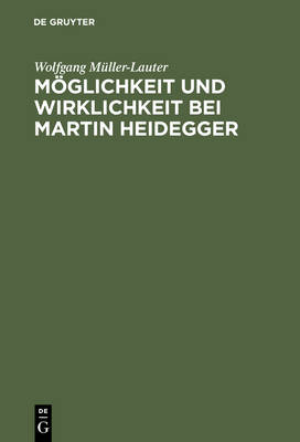 Möglichkeit Und Wirklichkeit Bei Martin Heidegger