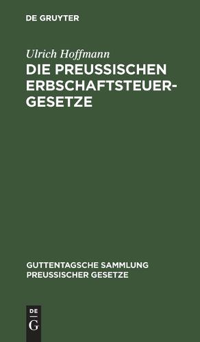 Die Preußischen Erbschaftsteuergesetze