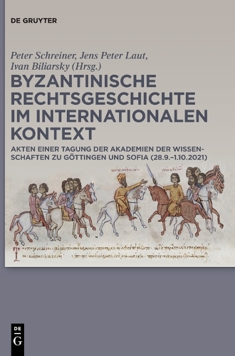 Byzantinische Rechtsgeschichte Im Internationalen Kontext