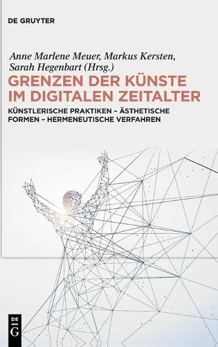 Grenzen Der Künste Im Digitalen Zeitalter