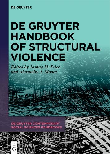 De Gruyter Handbook of Structural Violence