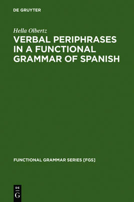 Verbal Periphrases in a Functional Grammar of Spanish