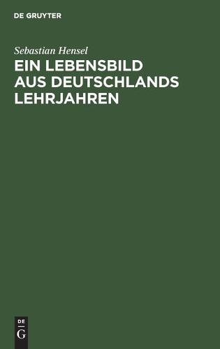 Ein Lebensbild Aus Deutschlands Lehrjahren