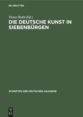 Die deutsche Kunst in Siebenbürgen
