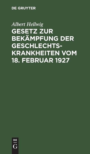 Gesetz Zur Bekämpfung Der Geschlechtskrankheiten Vom 18. Februar 1927