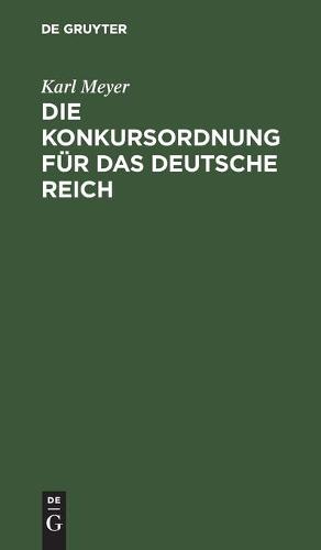 Die Konkursordnung Für Das Deutsche Reich
