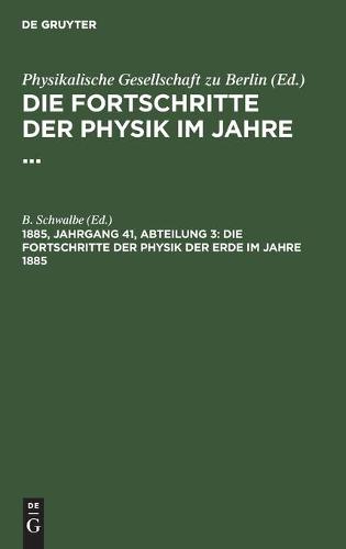 Die Fortschritte Der Physik Der Erde Im Jahre 1885