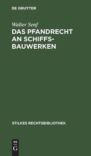 Das Pfandrecht an Schiffsbauwerken