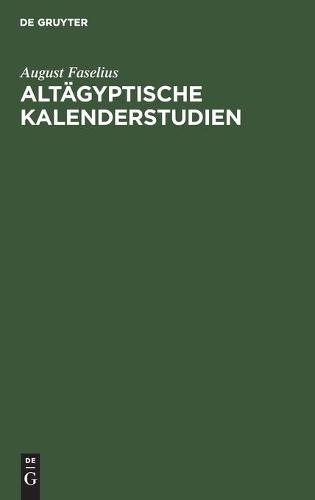 Altägyptische Kalenderstudien
