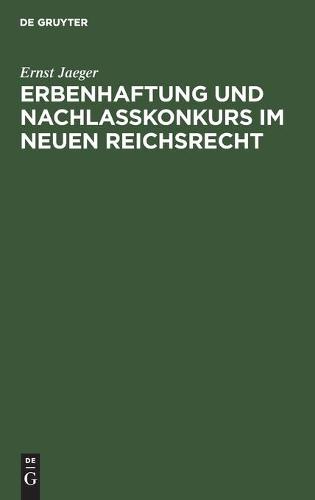 Erbenhaftung Und Nachlaßkonkurs Im Neuen Reichsrecht