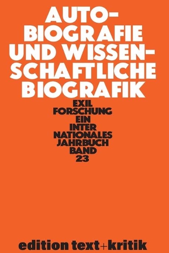Autobiografie Und Wissenschaftliche Biografik