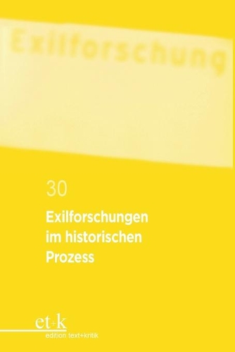 Exilforschungen Im Historischen Prozess