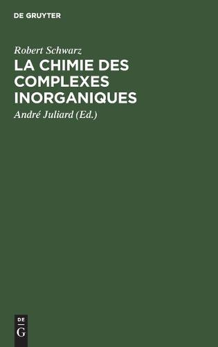La Chimie Des Complexes Inorganiques