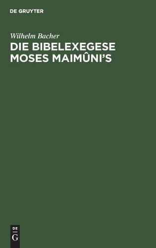 Die Bibelexegese Moses Maimûni's