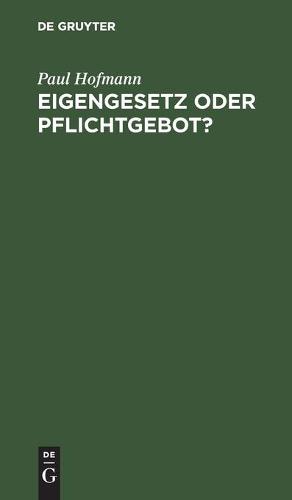 Eigengesetz Oder Pflichtgebot?