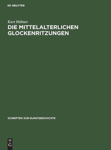 Die Mittelalterlichen Glockenritzungen