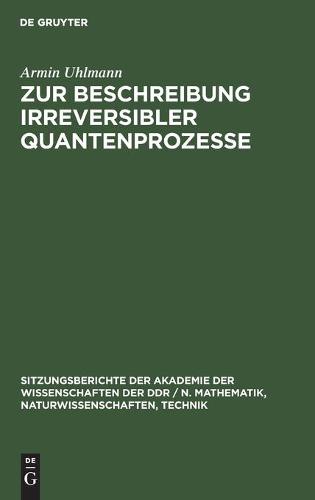 Zur Beschreibung Irreversibler Quantenprozesse