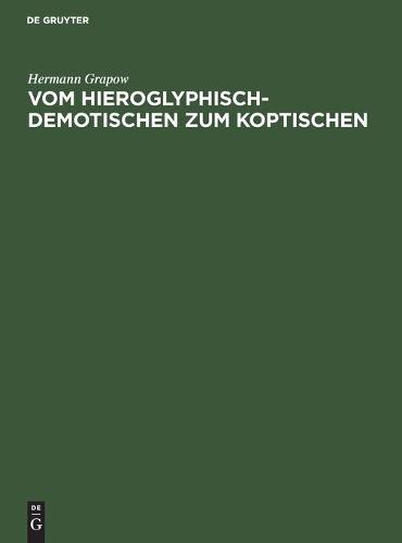 Vom Hieroglyphisch-Demotischen Zum Koptischen