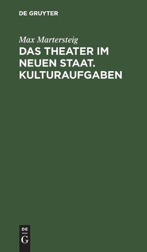 Das Theater Im Neuen Staat. Kulturaufgaben
