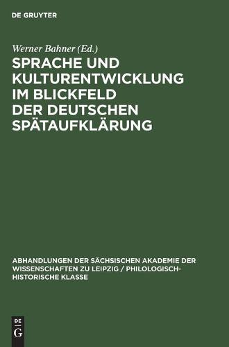 Sprache Und Kulturentwicklung Im Blickfeld Der Deutschen Spätaufklärung