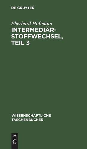 Intermediärstoffwechsel, Teil 3