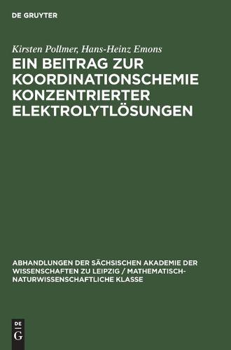 Ein Beitrag Zur Koordinationschemie Konzentrierter Elektrolytlösungen