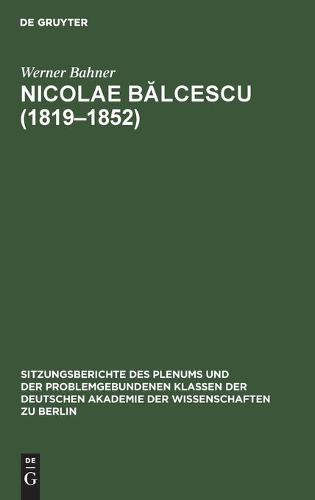 Nicolae Bălcescu (1819-1852)
