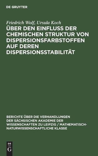 Über Den Einfluss Der Chemischen Struktur Von Dispersionsfarbstoffen Auf Deren Dispersionsstabilität