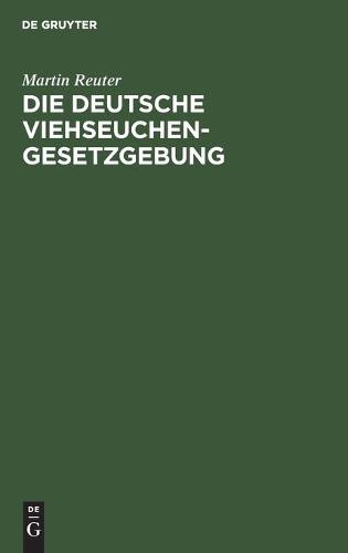 Die Deutsche Viehseuchengesetzgebung