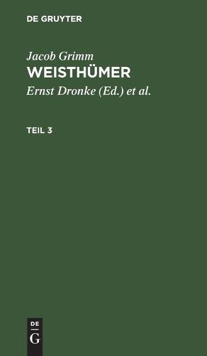 Jacob Grimm: Weisthümer. Teil 3
