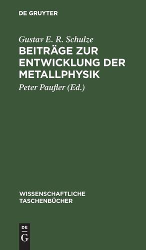 Beiträge Zur Entwicklung Der Metallphysik