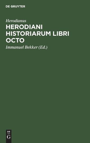 Herodiani Historiarum Libri Octo