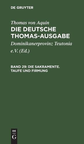 Die Sakramente. Taufe Und Firmung