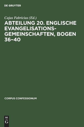 Abteilung 20. Englische Evangelisationsgemeinschaften, Bogen 36-40