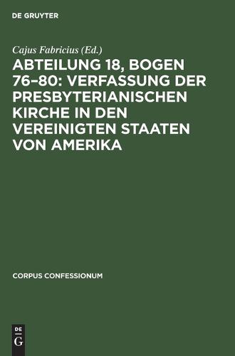 Abteilung 18, Bogen 76-80: Verfassung Der Presbyterianischen Kirche in Den Vereinigten Staaten Von Amerika