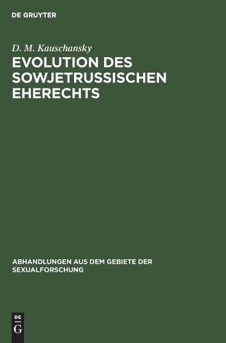 Evolution Des Sowjetrussischen Eherechts