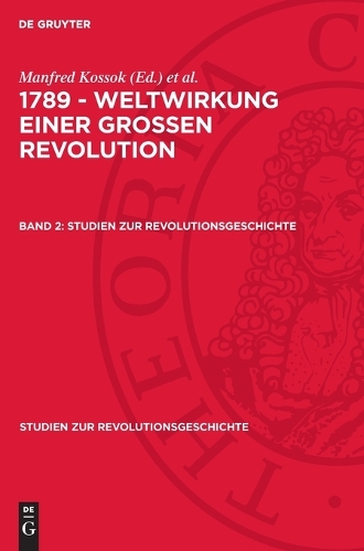 1789 - Weltwirkung Einer Grossen Revolution. Band 2