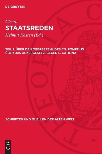 Über Den Oberbefehl Des Cn. Pompeius. Über Das Ackergesetz. Gegen L. Catilina