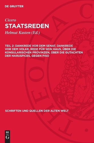 Dankrede VOR Dem Senat, Dankrede VOR Dem Volke, Rede Für Sein Haus, Über Die Konsularischen Provinzen, Über Die Gutachten Der Haruspices, Gegen Piso