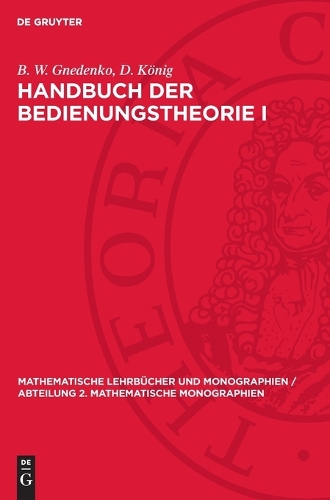 Handbuch Der Bedienungstheorie I