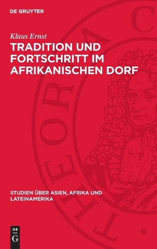 Tradition Und Fortschritt Im Afrikanischen Dorf