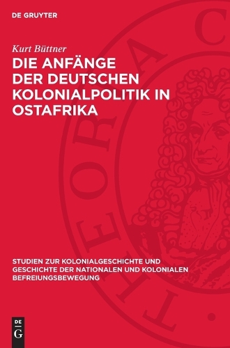 Die Anfänge Der Deutschen Kolonialpolitik in Ostafrika