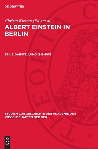 Albert Einstein in Berlin, Teil 1. Darstellung 1913-1933