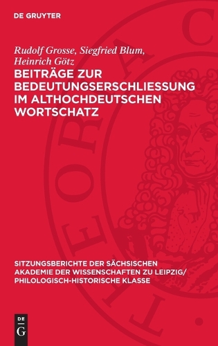 Beiträge Zur Bedeutungserschliessung Im Althochdeutschen Wortschatz