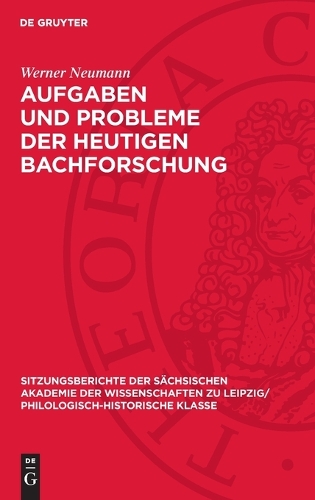 Aufgaben Und Probleme Der Heutigen Bachforschung